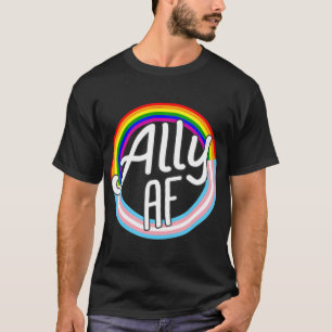 ALLY AF rans Flag Love Equality LGB Pride Flag T-Shirt