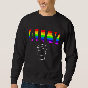 Ally Pride LGBTQ Equality Rainbow Lesbian Gay Tran Sweatshirt