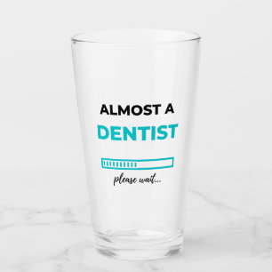 Almost A Dentist 2 Glass