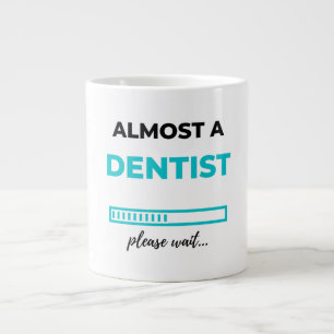 Almost A Dentist 2 Large Coffee Mug