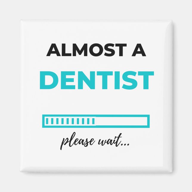 Almost A Dentist 2 Magnet (Front)