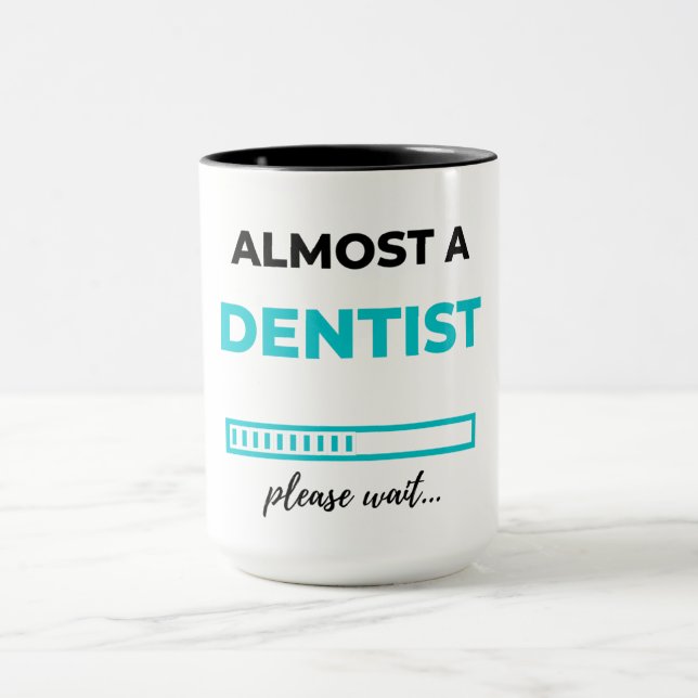 Almost A Dentist 2 Mug (Center)