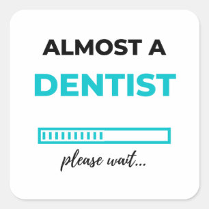 Almost A Dentist 2 Square Sticker