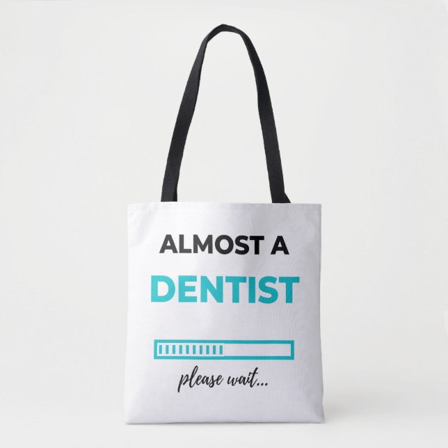 Almost A Dentist 2 Tote Bag (Front)