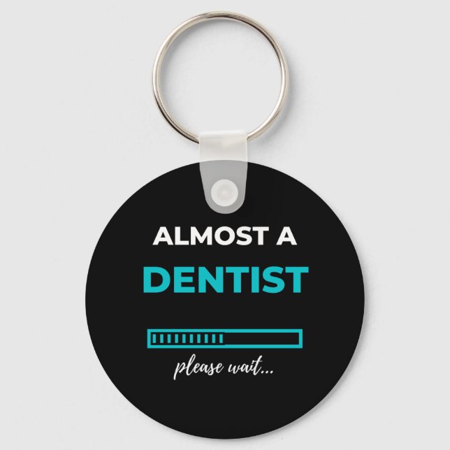 Almost A Dentist Key Ring (Front)