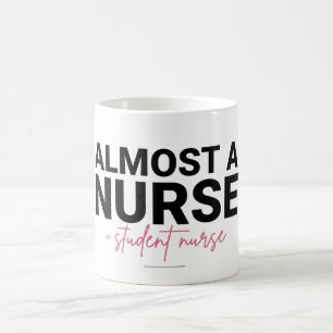 Almost a Nurse Student Nursing School Pink Script Coffee Mug