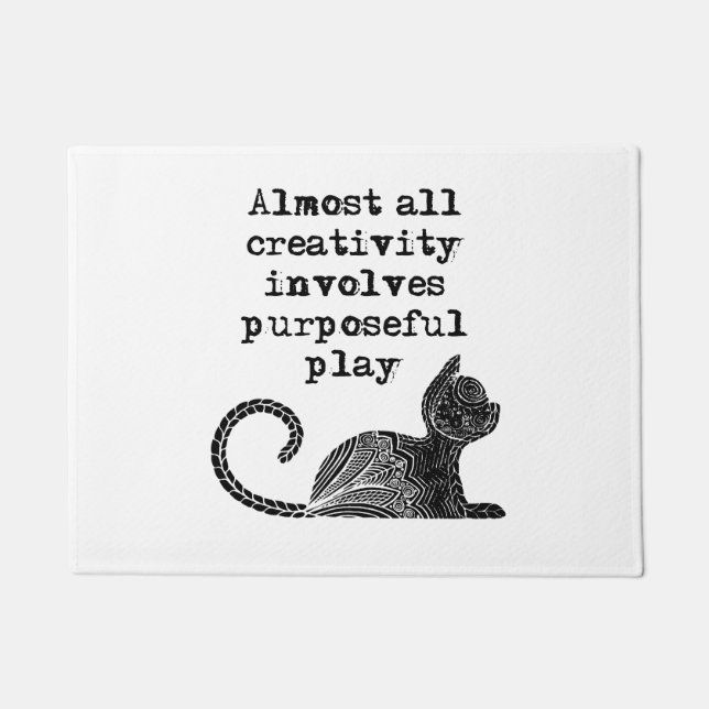 Almost all creativity involves purposeful play I Doormat (Front)