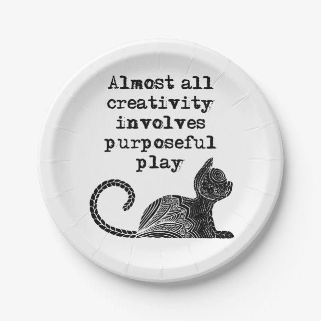 Almost all creativity involves purposeful play I Paper Plate (Front)