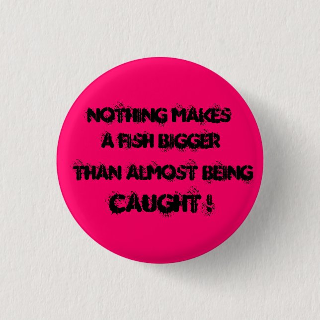 Almost Caught 3 Cm Round Badge (Front)