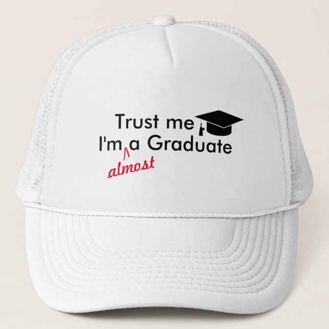 Almost Graduate Hat – Punny Graduation Cap (Front)