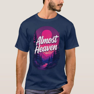 Almost Heaven West Virginia T-shirt