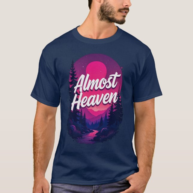 Almost Heaven West Virginia T-shirt (Front)