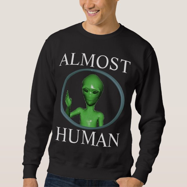 almost human sweatshirt (Front)