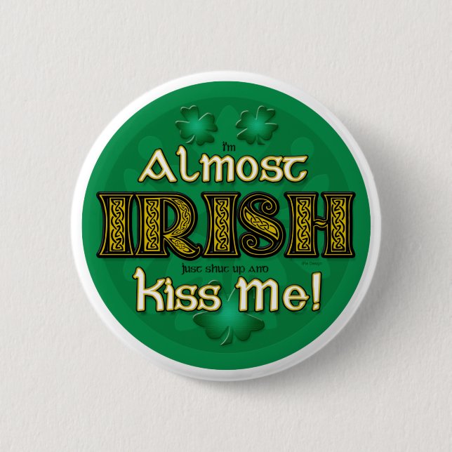 Almost Irish (Round Button) 6 Cm Round Badge (Front)