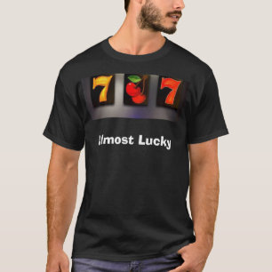 ALMOST LUCKY Casino Slot Machine T-shirt by Teo