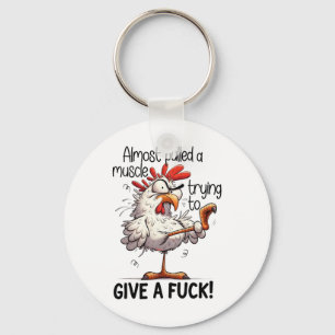 Almost Pulled A Muscle Trying To Give A - Crazy Ch Key Ring
