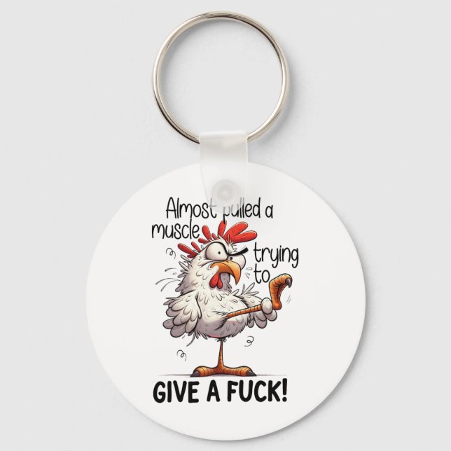Almost Pulled A Muscle Trying To Give A - Crazy Ch Key Ring (Front)