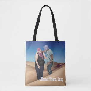 Almost There, Lazy Tote Bag