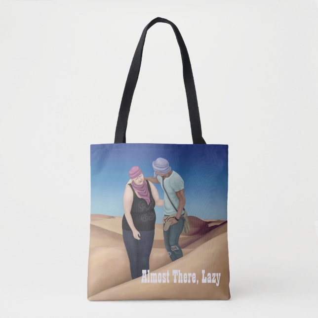Almost There, Lazy Tote Bag (Front)