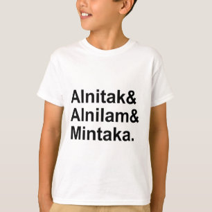 Alnitak Alnilam Mintaka 3 Stars of Orion's Belt T-Shirt