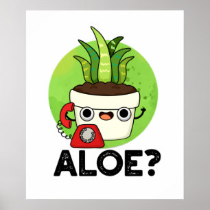 Aloe Cute Aloe Vera Plant PUn Poster