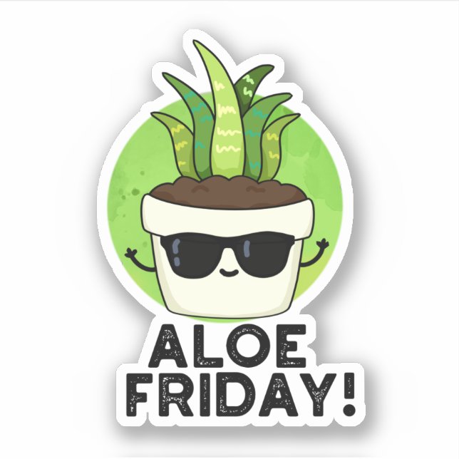 Aloe Friday Funny Aloe Vera Plant Pun  (Front)