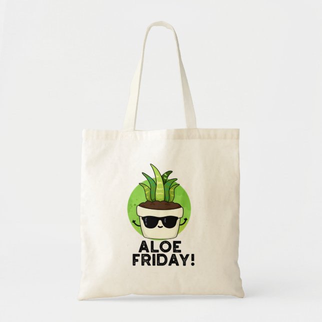 Aloe Friday Funny Aloe Vera Plant Pun  Tote Bag (Front)
