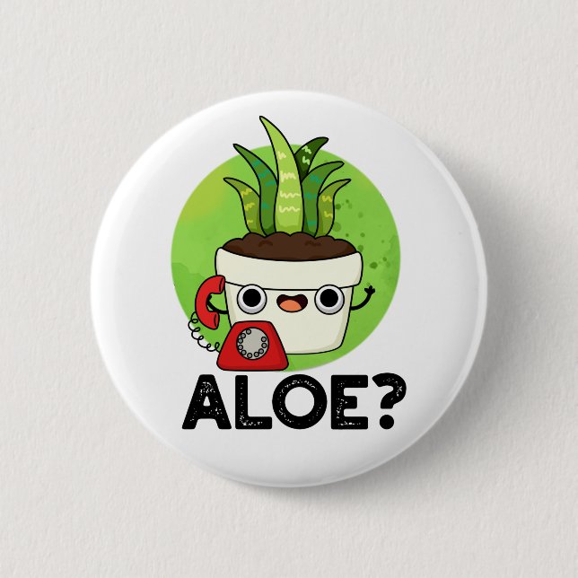 Aloe Funny Plant Hello Pun  6 Cm Round Badge (Front)