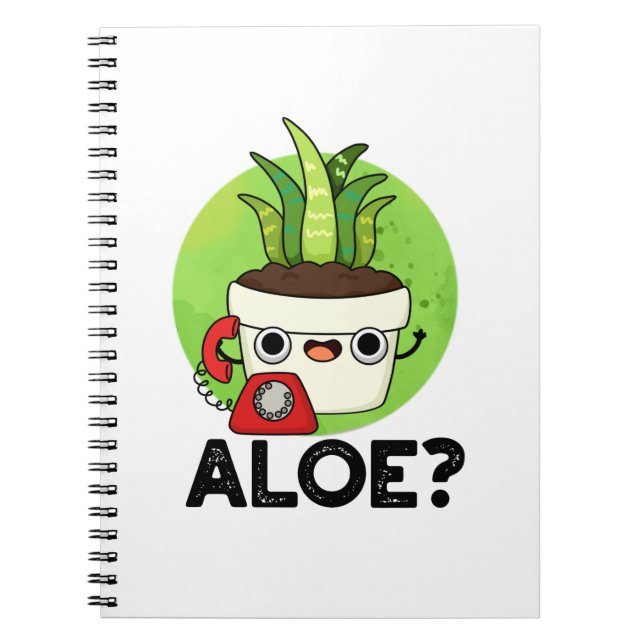 Aloe Funny Plant Hello Pun  Notebook (Front)
