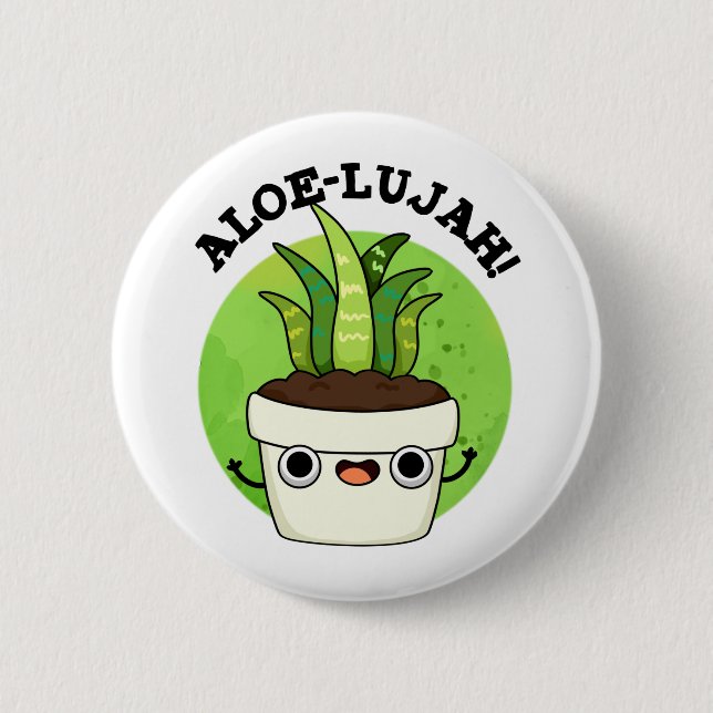 Aloe-llujah Funny Aloe Vera Pun  6 Cm Round Badge (Front)