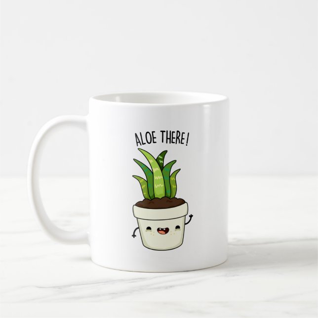 Aloe There Funny Aloe Vera Pun  Coffee Mug (Left)