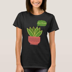 "Aloe There!"   T-Shirt