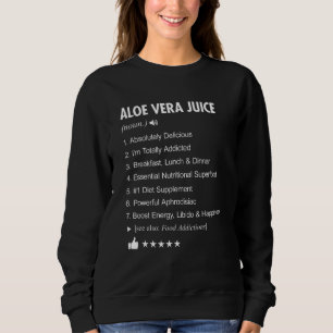 Aloe Vera Juice Definition Meaning Funny Sweatshirt
