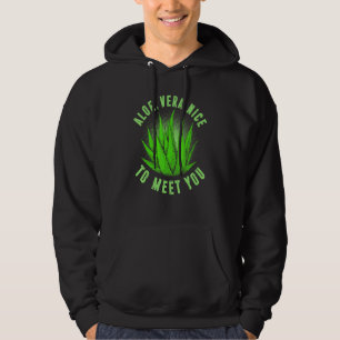 Aloe Vera Nice To Meet You Succulent Plant Hoodie