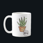Aloe you Vera much Coffee Mug<br><div class="desc">Aloe you Vera much mug</div>