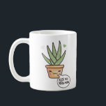 Aloe you Vera much Coffee Mug<br><div class="desc">Aloe you Vera much mug</div>