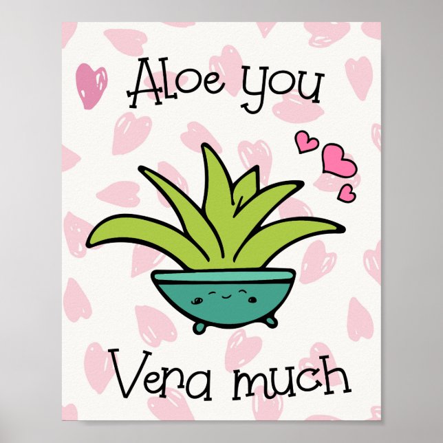 Aloe You Vera Much Cute Love Pun Poster (Front)