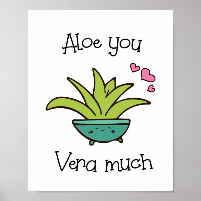 Aloe You Vera Much Cute Love Pun Poster (Front)