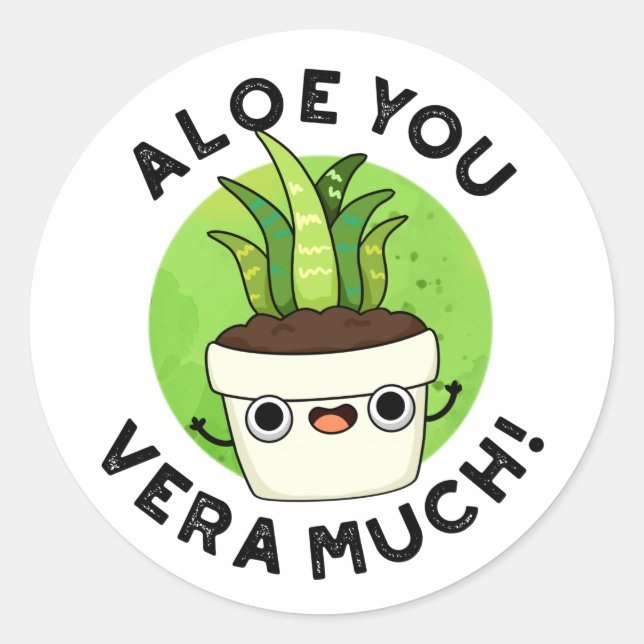 Aloe You Vera Much Funny Plant Pun  Classic Round Sticker (Front)