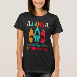 Aloha 19th Birthday Hawaii Tropical Beach Surfing T-Shirt