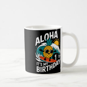 Aloha 1st Birthday Hawaii Pineapple Surfing Tropic Coffee Mug
