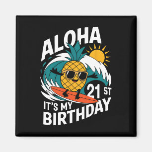 Aloha 21st Birthday Hawaii Pineapple Surfing Tropi Magnet