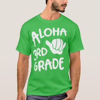 Aloha 3rd Grade Back To School Hawaii Shaka T-Shirt