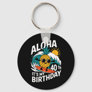 Aloha 40th Birthday Hawaii Pineapple Surfing Tropi Key Ring