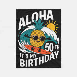 Aloha 50th Birthday Hawaii Pineapple Surfing Tropi Fleece Blanket