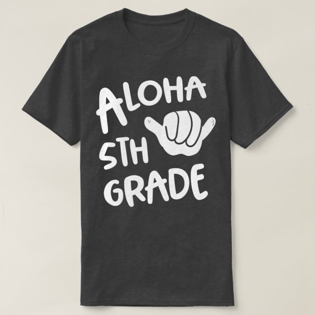 Aloha 5th Grade Back To School Hawaii Shaka T-Shirt (Design Front)