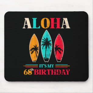 Aloha 68th Birthday Hawaii Tropical Beach Surfing  Mouse Pad