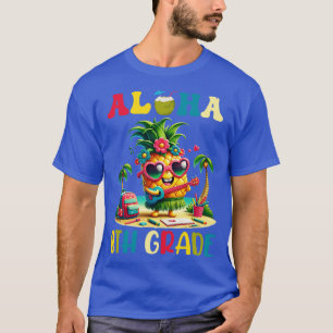 Aloha 8th Grade Pineapple Hawaii Back to School Te T-Shirt