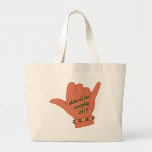 Aloha All Day Everyday Shaka Large Tote Bag