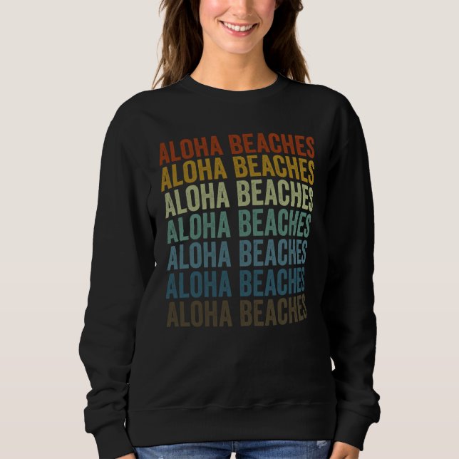 Aloha Beaches Aloha Hawaiian Hawaii Palm Tree Sweatshirt (Front)